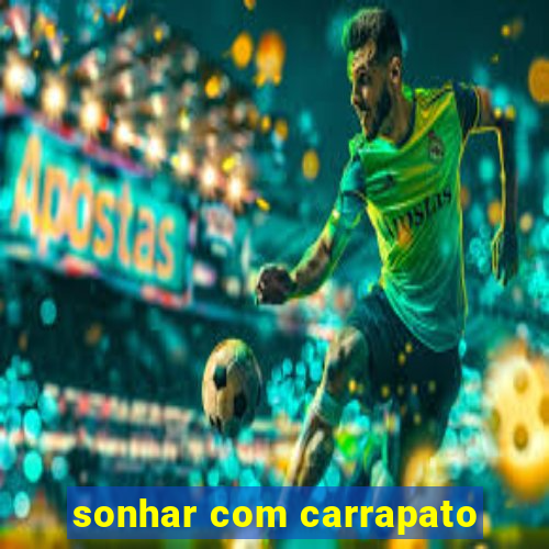 sonhar com carrapato